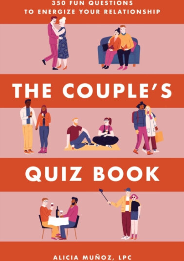 The Couple's Quiz Book 350 Fun Questions to Energize Your Relationship