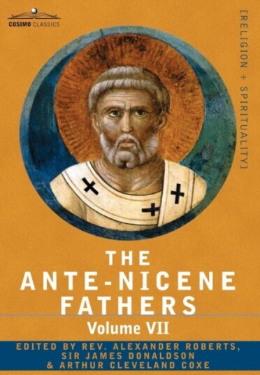 The Ante Nicene Fathers