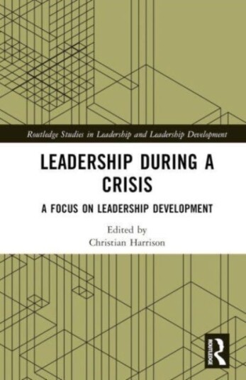 Leadership During a Crisis A Focus on Leadership Development
