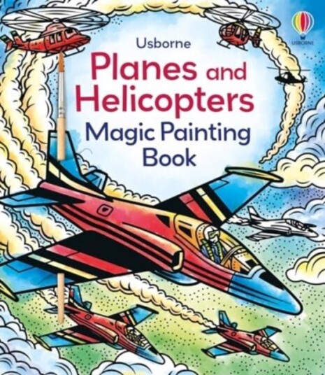 Planes and Helicopters Magic Painting Book Planes and Helicopters Magic Painting Book