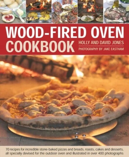 Wood Fired Oven Cookbook Av Holly Jones