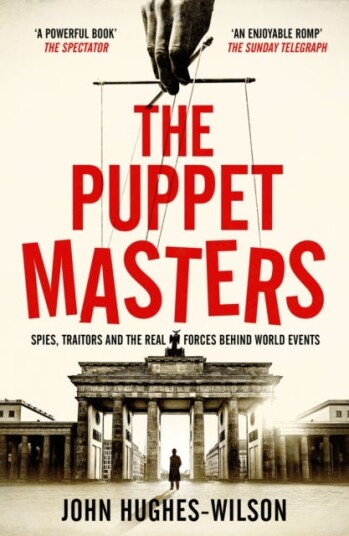 The Puppet Masters Av John Hughes-Wilson The Puppet Masters Av John Hughes-Wilson
