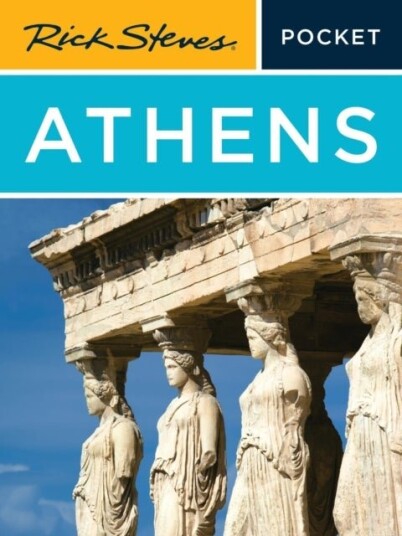 Rick Steves Pocket Athens Fifth Edition Rick Steves Pocket Athens Fifth Edition