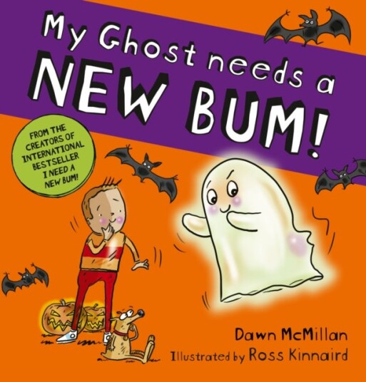 My Ghost Needs a New Bum! PB My Ghost Needs a New Bum! PB