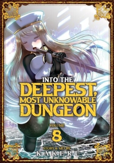 Into the Deepest, Most Unknowable Dungeon Vol. 8 Into the Deepest, Most Unknowable Dungeon Vol. 8