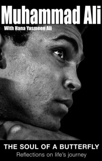 The Soul Of A Butterfly Av Hana Yasmeen Ali, Muhammad Ali The Soul Of A Butterfly Av Hana Yasmeen Ali, Muhammad Ali