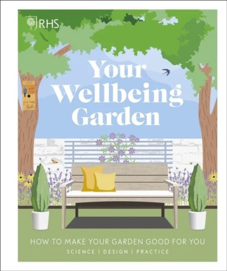 Rhs Your Wellbeing Garden Av Royal Horticultural Society (Dk Rights) (Dk Ipl), Professor Alistair Griffiths, Matthew Keightley, Annie Gatti, Zia Allaw Rhs Your Wellbeing Garden Av Royal Horticultural Society (Dk Rights) (Dk Ipl), Professor Alistair Griffiths, Matthew Keightley, Annie Gatti, Zia Allaw