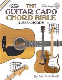 Richards Tobe a. The Guitar Capo Chord Bible: Eadgbe Standard Tuning 21888 Chords