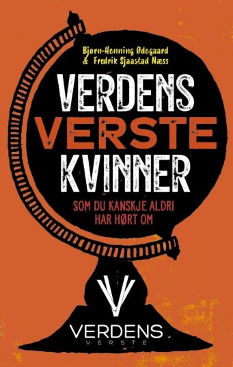 Verdens Verste Kvinner Av Fredrik Sjaastad Næss, Bjørn-Henning Ødegaard