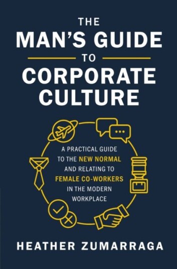 The Man'S Guide To Corporate Culture Av Heather Zumarraga