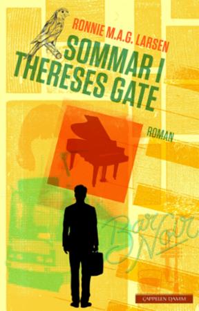 Sommar i Thereses gate Roman av Ronnie M.A.G. Larsen - Cappelen Damm