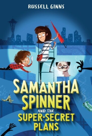 Samantha Spinner and the SuperSecret Plans