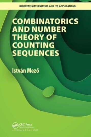 Combinatorics And Number Theory Of Counting Sequences Av Istvan Mezo