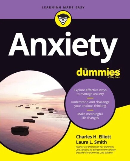 Anxiety For Dummies Av Charles H. (Fielding Graduate Institute) Elliott, Laura L. (Presbyterian Medical Group) Smith
