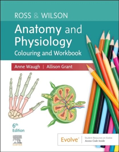 Ross & Wilson Anatomy And Physiology Colouring And Workbook Av Anne (School Of Acute And Continuing Care Nursing Napier University Edinburgh Uk) W