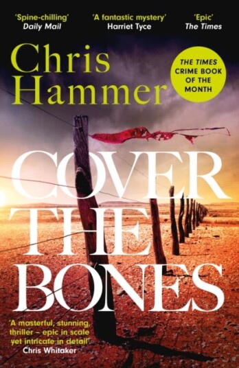 Cover the Bones the masterful new Outback thriller from the awardwinning author of Scrublands