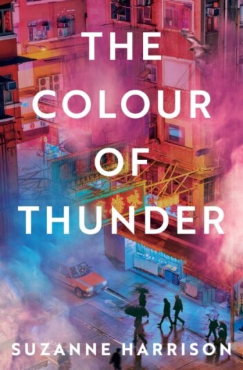 The Colour of Thunder Intertwining paths and a hunt for truth in Hong Kong