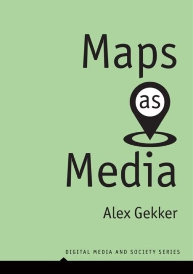 Maps as Media Maps as Media