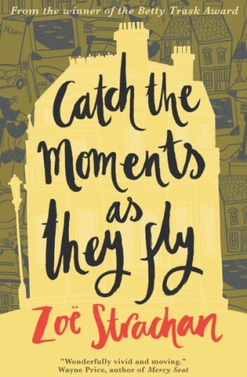 Catch The Moments As They Fly Av Zoe Strachan