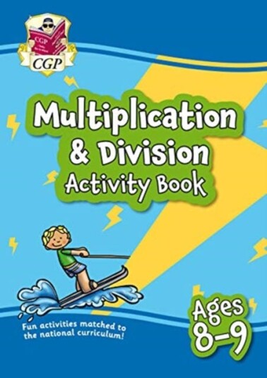 Multiplication & Division Activity Book for Ages 89 (Year 4)