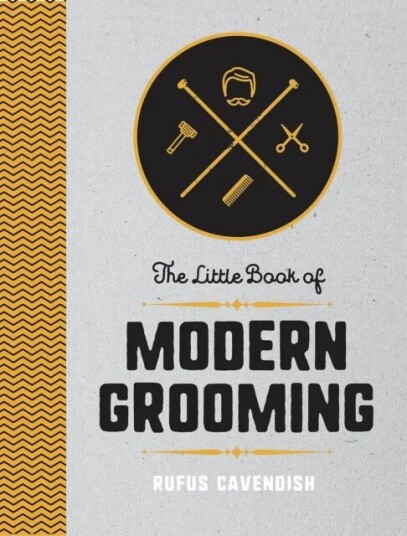 The Little Book Of Modern Grooming Av Rufus Cavendish