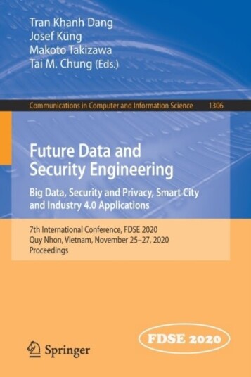 Future Data and Security Engineering. Big Data Security and Privacy Smart City and Industry 4.0 Ap