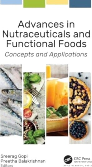 Advances in Nutraceuticals and Functional Foods