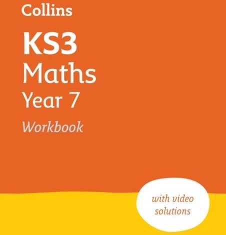 KS3 Maths Year 7 Workbook Ideal for Year 7 KS3 Maths Year 7 Workbook Ideal for Year 7