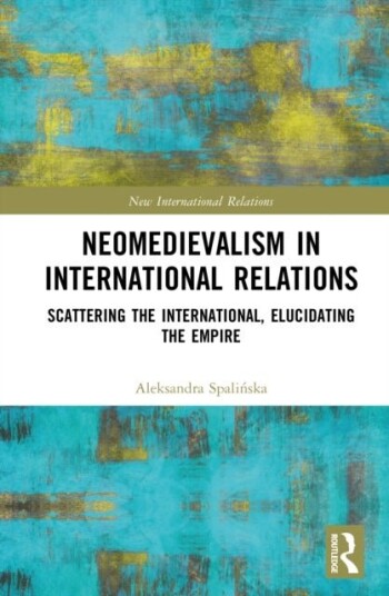 Neomedievalism in International Relations