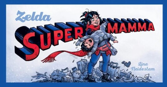 Zelda Supermamma Av Lina Neidestam