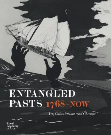 Entangled Pasts, 1768¿now Av Dorothy Price, Esther Chadwick, Cora Gilroy-Ware, Sarah Lea