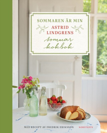 Sommaren är min Astrid Lindgrens sommarkokbok