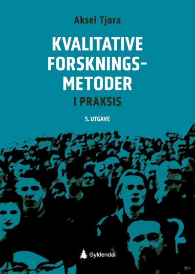 Kvalitative forskningsmetoder i praksis
