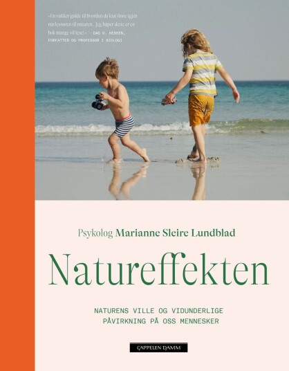 Natureffekten naturens overraskende virkning på immunforsvar, søvn, relasjoner og psykisk helse Natureffekten naturens overraskende virkning på immunforsvar, søvn, relasjoner og psykisk helse