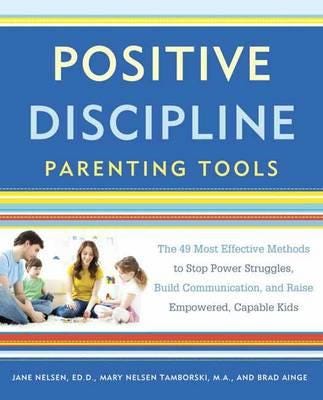 Positive Discipline Parenting Tools Av Jane Nelsen, Mary Nelsen Tamborski, Brad Ainge