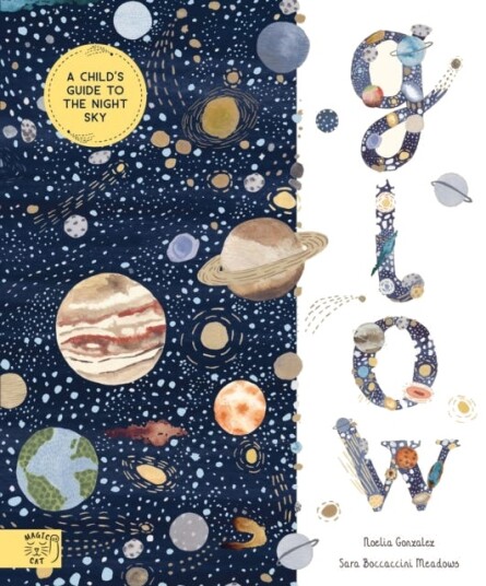 Glow  A Children's Guide to the Night Sky
