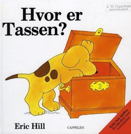 Hvor Er Tassen? Av Eric Hill Hvor Er Tassen? Av Eric Hill
