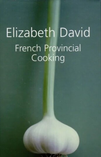 French Provincial Cooking Av Elizabeth David