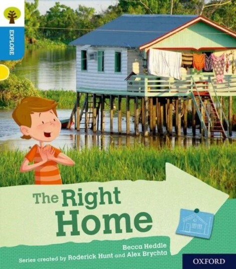 Oxford Reading Tree Explore With Biff, Chip And Kipper: Oxford Level 3: The Right Home Av Becca Heddle
