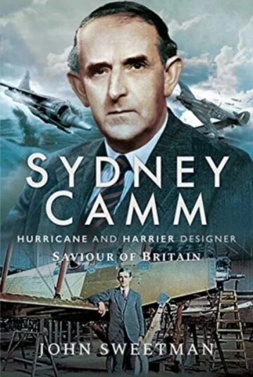 Sydney Camm: Hurricane And Harrier Designer Av John Sweetman