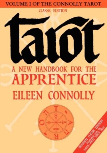 Tarot - A New Handbook For The Apprentice Av Eileen (Eileen Connolly) Connolly
