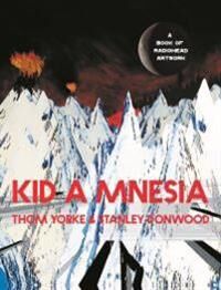 Kid A Mnesia Av Thom Yorke, Stanley Donwood