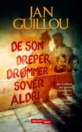 De som dreper drømmer, sover aldri av Jan Guillou - Roman