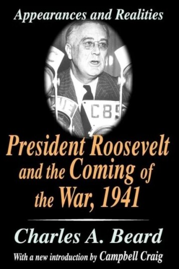 President Roosevelt And The Coming Of The War, 1941 Av Charles A. Beard