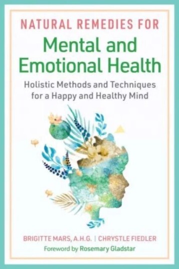 Natural Remedies For Mental And Emotional Health Av Brigitte Mars, Chrystle Fiedler