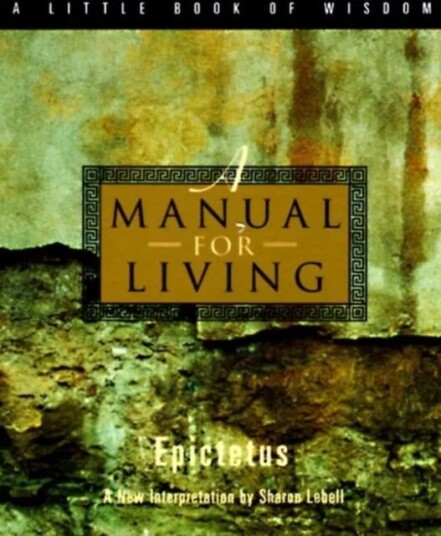 A Manual For Living Av Epictetus