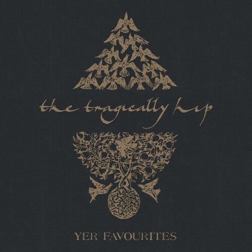 The Tragically Hip  Yer Favourites Volume 1 & Yer Favourites Volume 2  LP/Vinyl