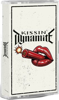 Kissin' Dynamite  Kissin Dynamite  Kassett