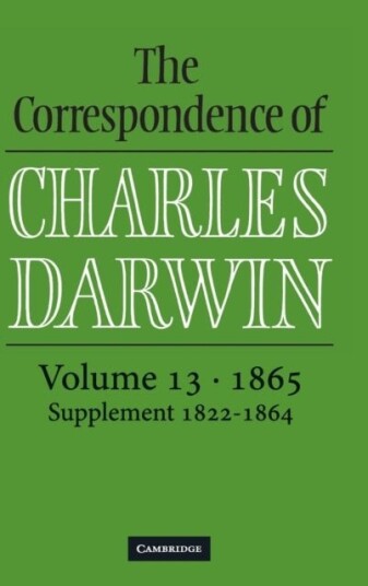 The Correspondence of Charles Darwin: Volume 13 1865
