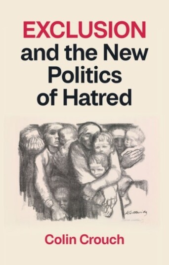 Exclusion and the New Politics of Hatred Exclusion and the New Politics of Hatred